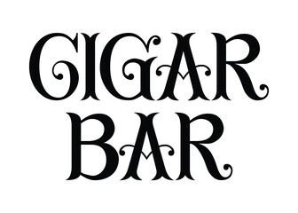 Cigar Bar. Hand lettering art. Vintage style letters on isolated background. Black and white. Vector text illustration t shirt design, print, poster, icon, web, graphic designs.