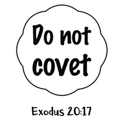 Do not covet. Bible verse quote