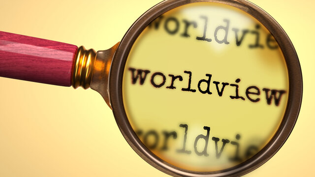 Examine and study worldview, showed as a magnify glass and word worldview to symbolize process of analyzing, exploring, learning and taking a closer look at worldview, 3d illustration