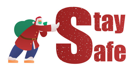 Stay Safe Motivational Vector Banner With Funny Santa Claus In Face Mask Pushing Big Letters. 