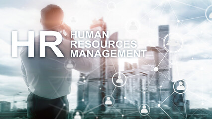 Fototapeta na wymiar Human resource management, HR, Team Building and recruitment concept on blurred background.
