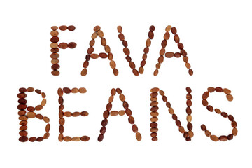 Fava beans, broad beans, forming a word phrase on white background. Vegan & vegetarian health food high in fibre, vitamins & minerals and having many health benefits. Flat lay, top view.