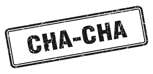 cha-cha stamp. square grunge sign on white background