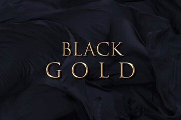 Fototapeta na wymiar A black background with silk fabrics and a golden text saying Black Gold . 