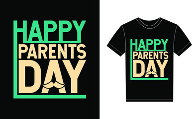 Parents Day Typography Vector graphic for a t-shirt. Vector Poster, typographic quote, or t-shirt.