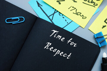Business concept meaning Time for Respect with phrase on the piece of paper.