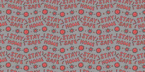Vector seamless pattern with lettering - Stay home, Stay safe - and illustration of molecules, cells of virus. Theme of quarantine, self protection, isolation times and spread of coronavirus