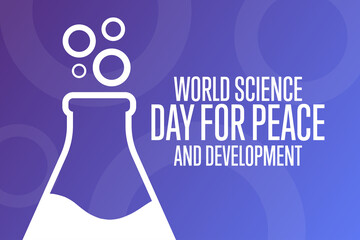 World Science Day for Peace and Development. November 10. Holiday concept. Template for background, banner, card, poster with text inscription. Vector EPS10 illustration.