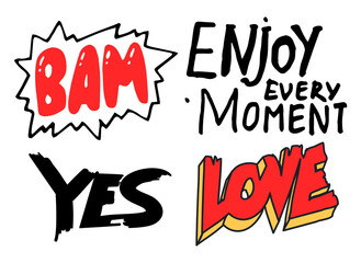 Set of black and white, red typography slogans, text graphics for using at polygraphy, as print. Poster or banner with text inscription. Using for label, sticker. Bam. Enjoy every moment. Yes. Love