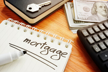 Mortgage is shown on the conceptual business photo