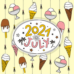 Thematic template for a calendar for 2021. The month of July. Design for the calendar on the theme of summer, heat, popsicle and ice cream in a waffle. Vector hand-drawn illustration, doodle style.