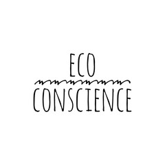 Fototapeta premium Eco Conscience Lifestyle Word Quote Lettering Illustration