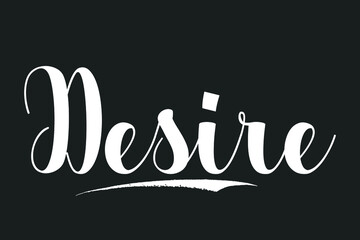 Desire Bold Calligraphy White Color Text On Dork Grey Background