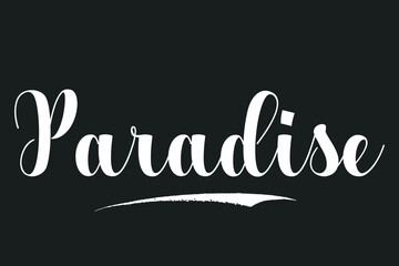 Paradise Bold Calligraphy White Color Text On Dork Grey Background