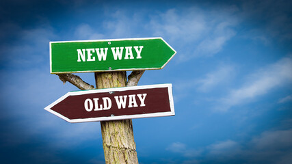 Street Sign to NEW WAY versus OLD WAY © Thomas Reimer