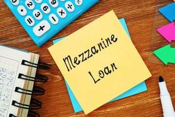 Business concept about Mezzanine Loan with inscription on the sheet. - obrazy, fototapety, plakaty