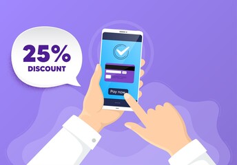 25% Discount. Pay by card from phone. Sale offer price sign. Special offer symbol. Discount chat bubble. Online payment by credit card. Hand hold smartphone. Vector