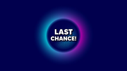 Last chance Sale. Abstract neon background with dotwork shape. Special offer price sign. Advertising Discounts symbol. Offer neon banner. Last chance badge. Vector