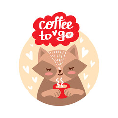 Cute raccoon holds a cup of coffee. Red cloud with text - coffee to go. Flat vector illustration in the Scandinavian style with hearts.