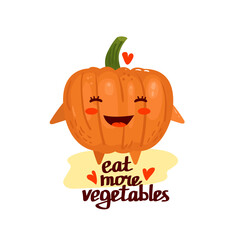 Cute cartoon kawaii pumpkin. Vector isolated illustration of pumpkin with text eat more vegetables.