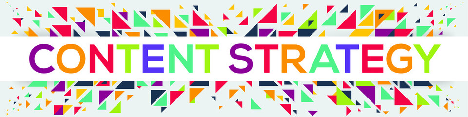 Geometric creative colorful (Content Strategy) text design ,written in English language, vector illustration.
