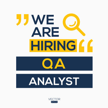 Creative Text Design (we Are Hiring QA Analyst),written In English Language, Vector Illustration.