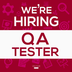 creative text Design (we are hiring QA Tester),written in English language, vector illustration.