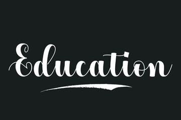 Education Bold Calligraphy White Color Text On Dork Grey Background