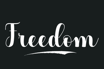 Freedom Bold Calligraphy White Color Text On Dork Grey Background