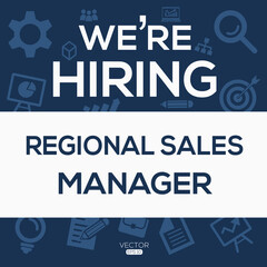 creative text Design (we are hiring Regional Sales Manager),written in English language, vector illustration.