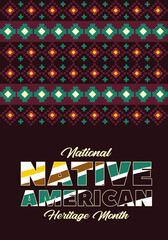 National Native American Heritage Month is an annual designation observed in November. Poster, card, banner, background design. Vector EPS 10.