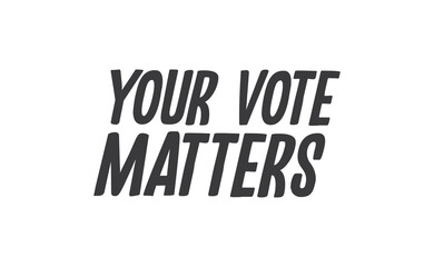 Your vote matters lettering style text design. USA 2020 presidential election.