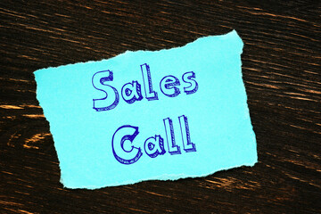 Business concept about Sales Call with sign on the piece of paper.