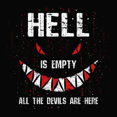 Hell is empty and all the devils are here. Awful quote by William Shakespeare with a creepy conceptual design. Halloween seasonal scary text art illustration, dark monster face, spooky eyes and teeth.