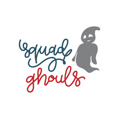 Squad Ghouls Gift T shirt Design Funny Halloween Tee Shirts Custom Graphic Tee. Halloween Gift Idea, Halloween T-Shirt, Halloween Vector graphic for t shirt, Vector graphic,