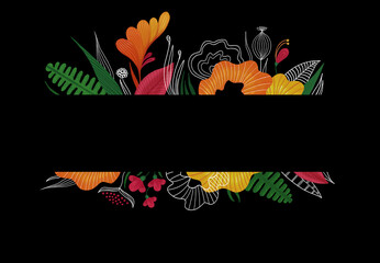 Exotic flowers border. Isolated on black background. Colorful composition with floral and herbs elements..