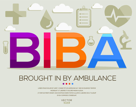 BIBA mean (brought in by ambulance) medical acronyms ,letters and icons ,Vector illustration.
