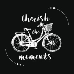 vector pictures - hand-drawing phrase "cherish the moments" and picture of bicycle. black background