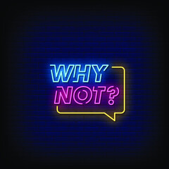 Why Not Neon Signs Style Text Vector