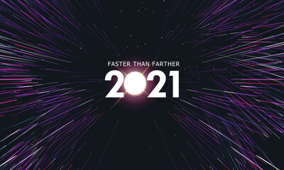 Farther and faster in 2021