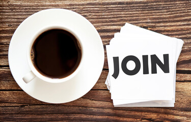 Time for a JOIN written on the white stickers. Motivational Concept image