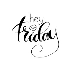 Hey Friday Isolated On A White Background Hand Drawn Illustration	