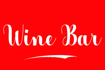 Wine Bar Bold Calligraphy Text White Color Text On Red Background
