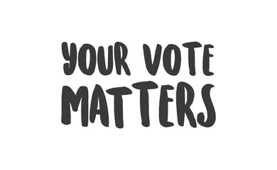 Your vote matters lettering style text design. USA 2020 presidential election.