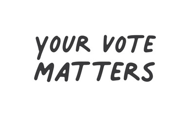 Your vote matters lettering style text design. USA 2020 presidential election.