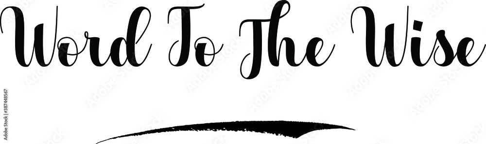 Fototapete word to the wise bold calligraphy text black color text on white background