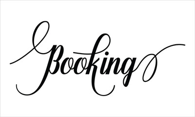 Booking Script Typography Cursive Calligraphy Black text lettering Cursive and phrases isolated on the White background for titles, words and sayings