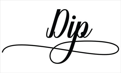 Dip Script Typography Cursive Calligraphy Black text lettering Cursive and phrases isolated on the White background for titles, words and sayings