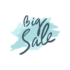 Big sale letters. Handwritten words on textured abstract shape. Vector illustration on white background. Shopping black friday template.