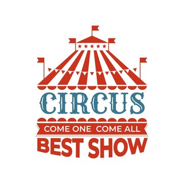 Circus vintage label. Red tent dome with flags, welcome show poster. Invitation to performance with clowns and trained animals, carnival retro banner. Vector advertising emblem template with text